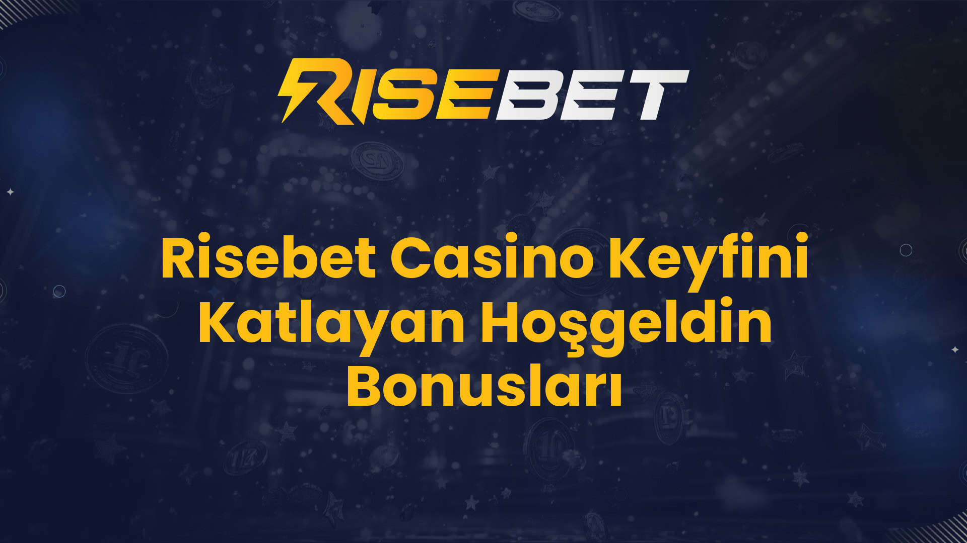 Risebet Casino Keyfini Katlayan Hoşgeldin Bonusları