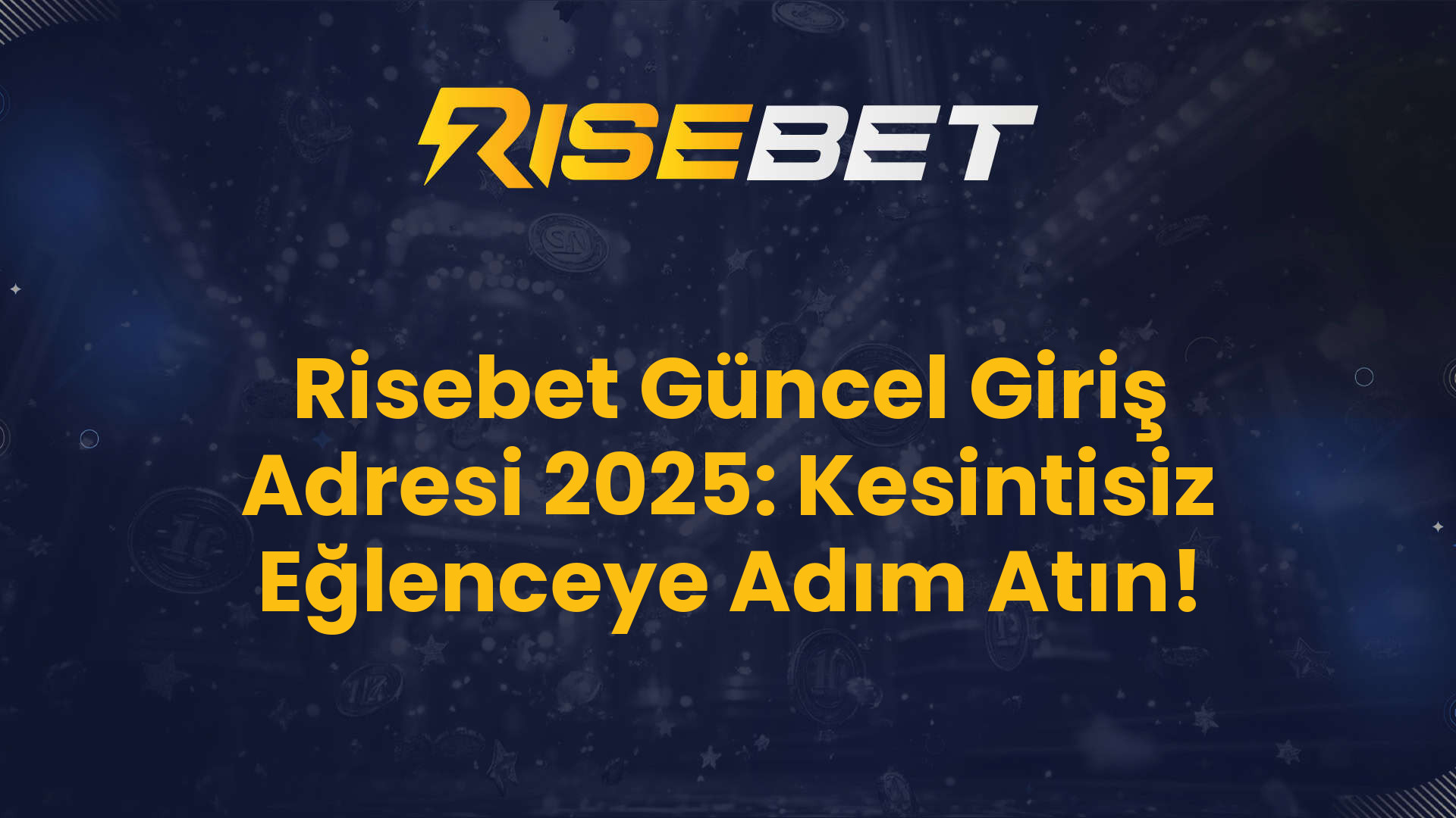 Risebet Güncel Giriş Adresi 2025: Kesintisiz Eğlenceye Adım Atın!