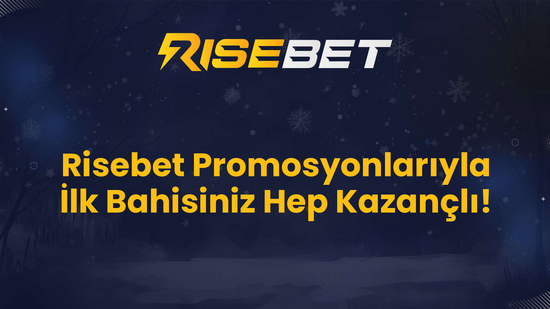 Risebet Promosyonlarıyla İlk Bahisiniz Hep Kazançlı!