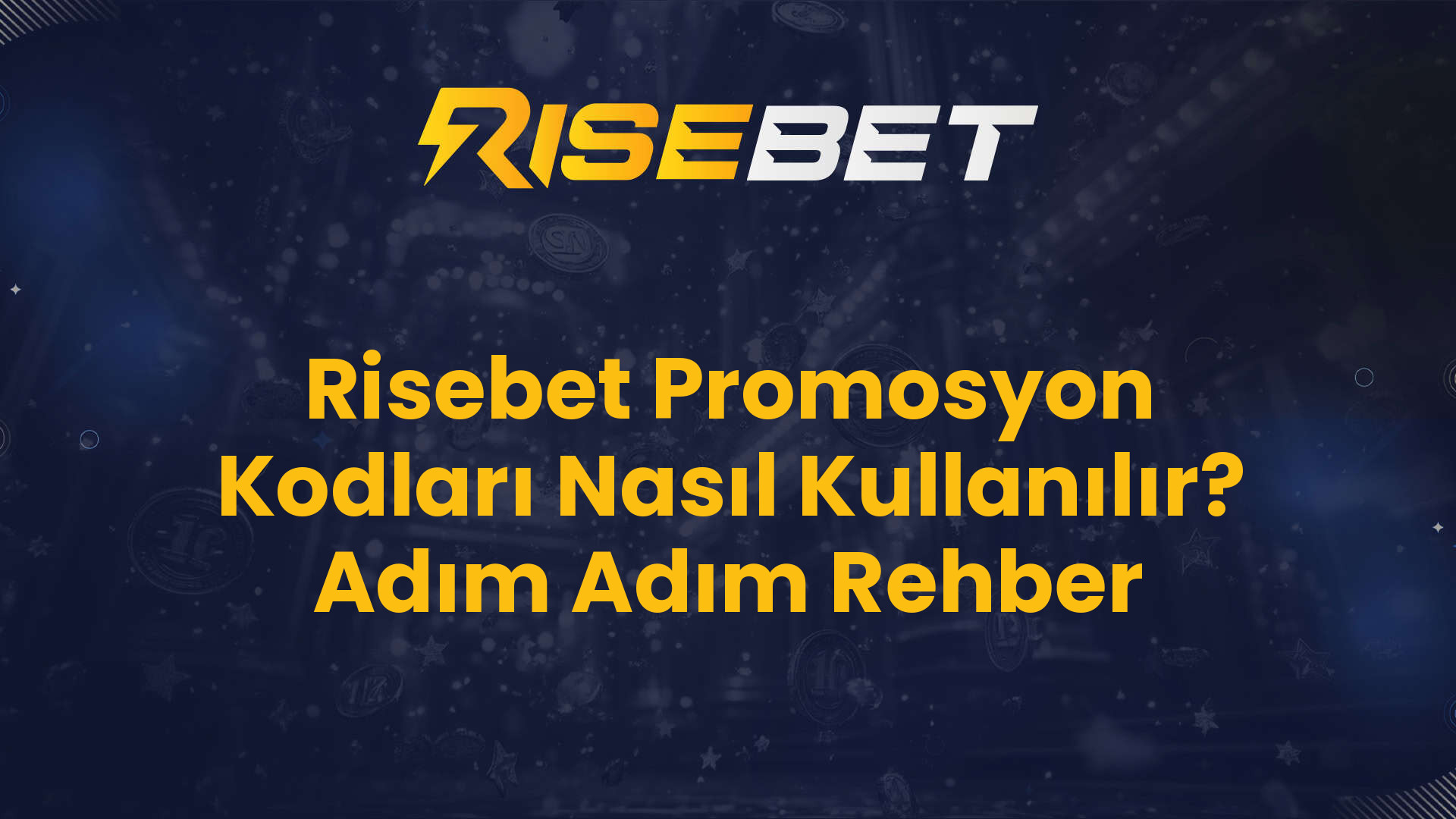 Risebet Promosyon Kodları Nasıl Kullanılır? Adım Adım Rehber