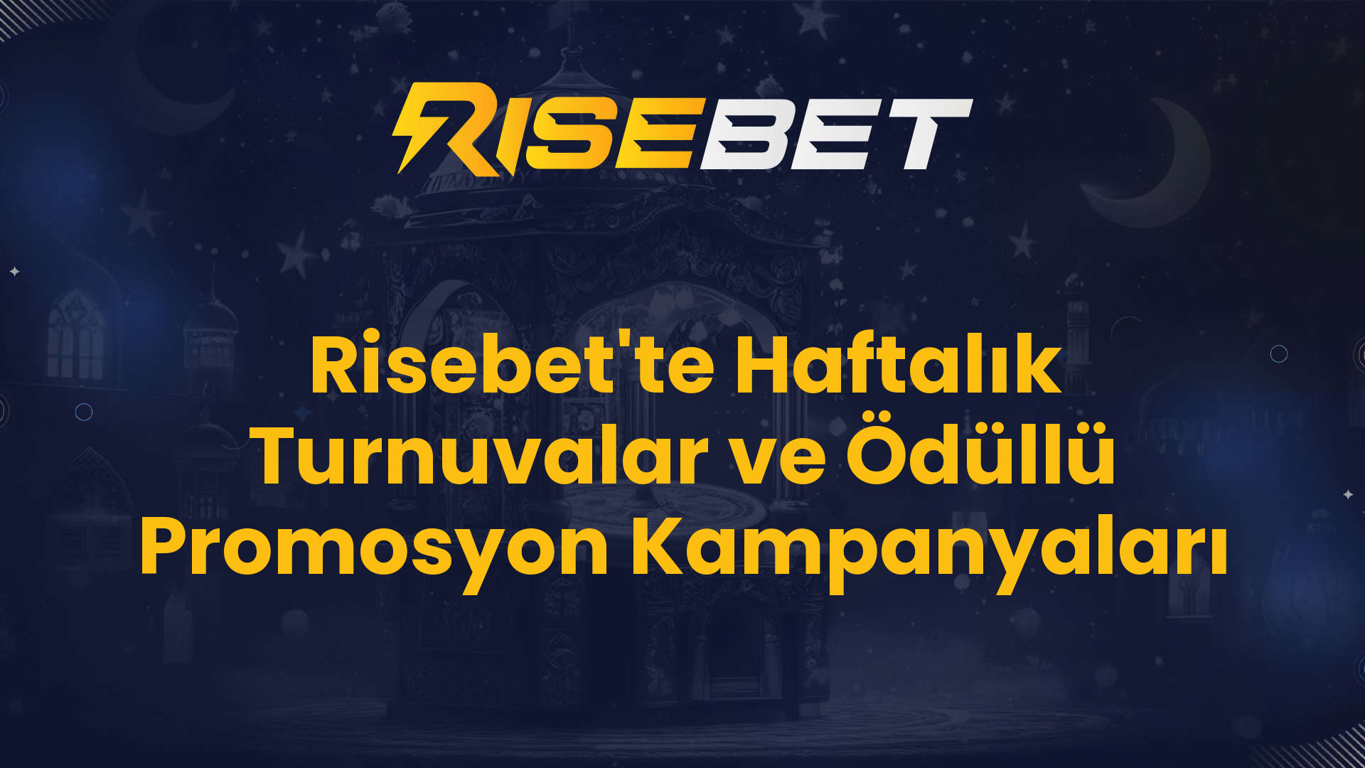 Risebet'te Haftalık Turnuvalar ve Ödüllü Promosyon Kampanyaları